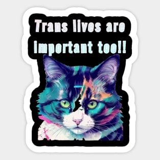 Pepe says... Trans Lives Are Important Too Blue Sticker